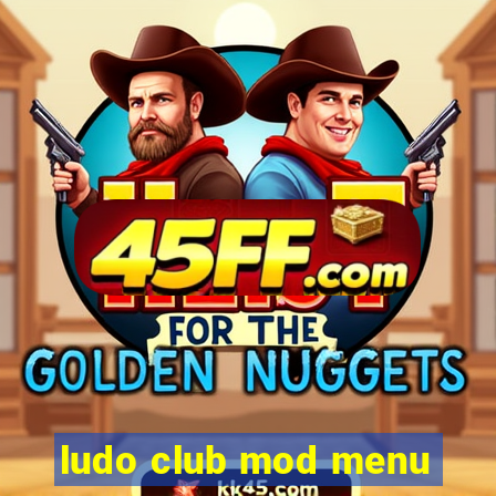 ludo club mod menu
